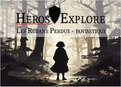 heros-explore-fantastique-rubans-perdus